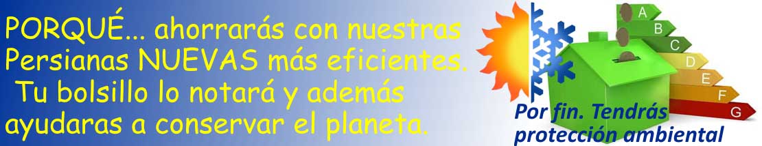 Protección solar, ambiental y atmosférica con persianas de pvc o aluminio,  mosquiteras, estores, venecianas, alicantinas.....